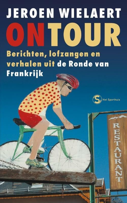 On Tour: berichten, lofzangen en verhalen uit de Ronde van Frankrijk book