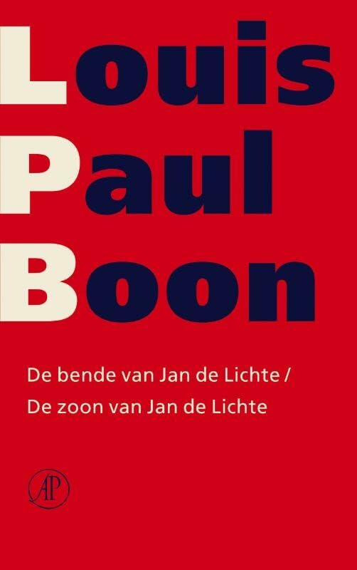 Verzameld werk Louis Paul Boon 8: De bende van Jan de Lichte ; De zoon van Jan de Lichte Contemporary literature