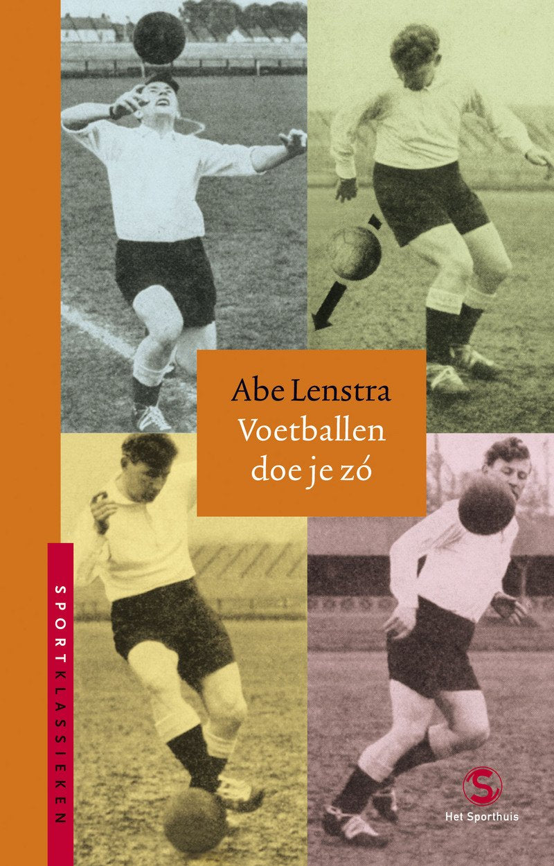 Voetballen doe je zo / druk 1 (Sportklassieken) Leisure & Fun