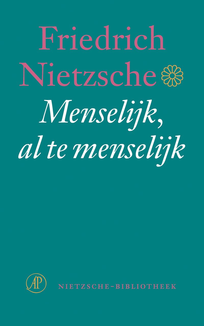 Menselijk , al te menselijk: een boek voor vrije geesten (De Nietzsche-bibliotheek) Philosophy