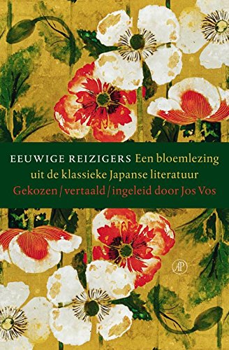Eeuwige reizigers: een bloemlezing uit de klassieke Japanse literatuur Poetry