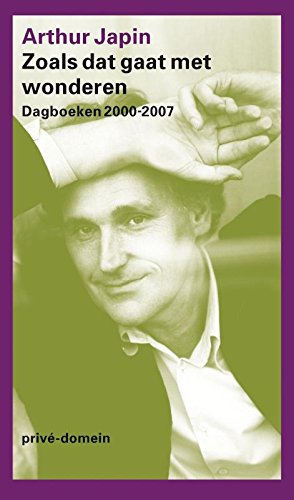 Zoals dat gaat met wonderen: dagboeken 2000-2007 book