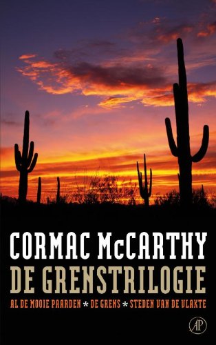 De grenstrilogie: bevat de titels, Al die mooie paarden, De grebs, Steden van de vlakte book