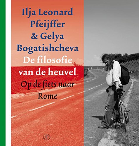 De filosofie van de heuvel: op de fiets naar Rome book