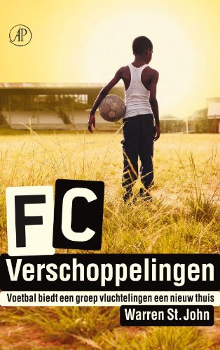 FC verschoppelingen: van oorlogsgebied tot kleinsteeds Amerika book