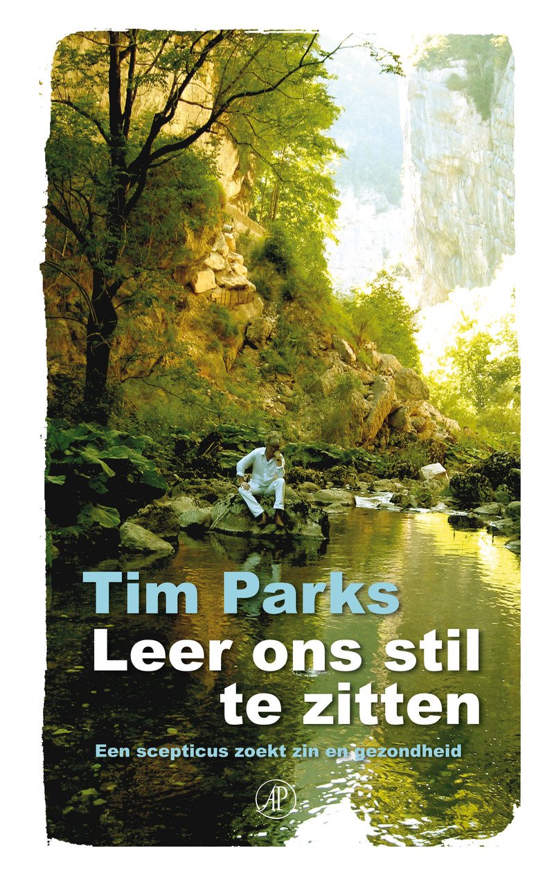 Leer ons stil te zitten: een scepticus zoekt zin en gezondheid book