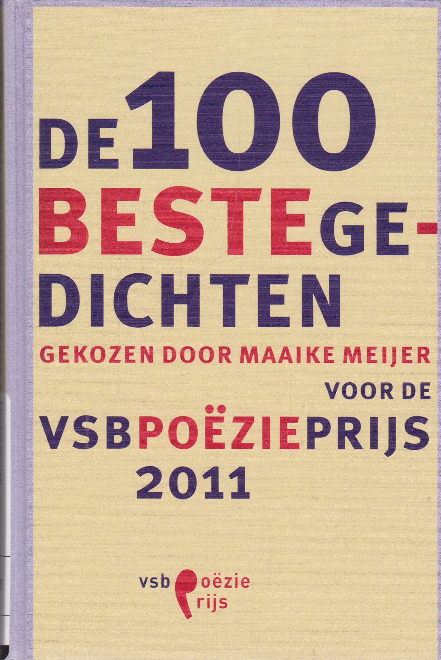 De 100 beste gedichten: gekozen door Maaike Meijer voor de VSB Poëzieprijs 2011 Poetry