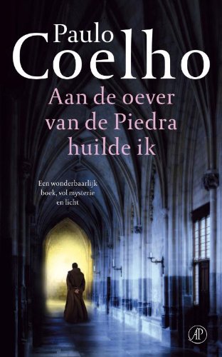 Aan de oever van de Piedra huilde ik: een spirituele roman Contemporary literature