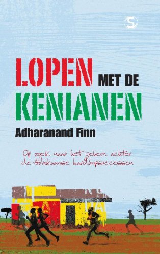 Lopen met de Kenianen: op zoek naar het geheim achter de Afrikaanse hardloopsuccessen book