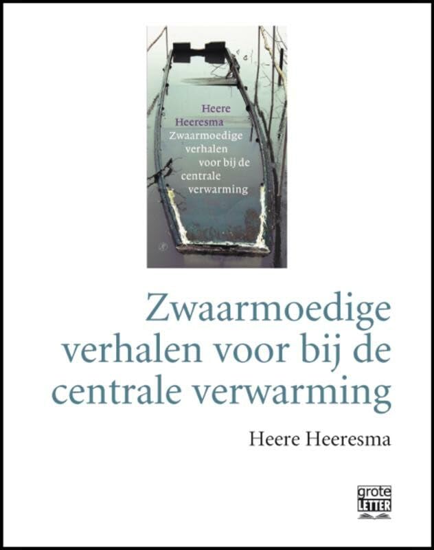 Zwaarmoedige verhalen voor bij de centrale verwarming - grote letter book