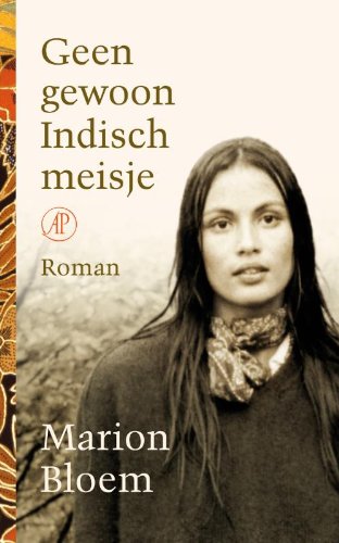 Geen gewoon Indisch meisje: roman Contemporary literature