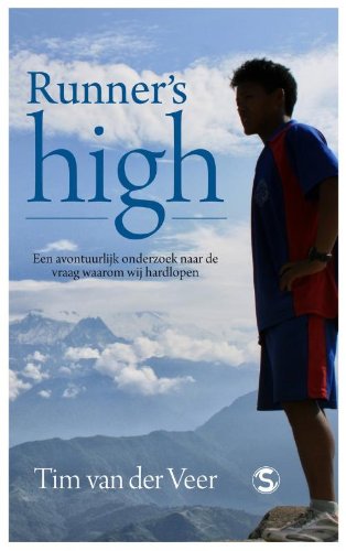 Runner's high: een avontuurlijk onderzoek naar de vraag waarom wij hardlopen Memories