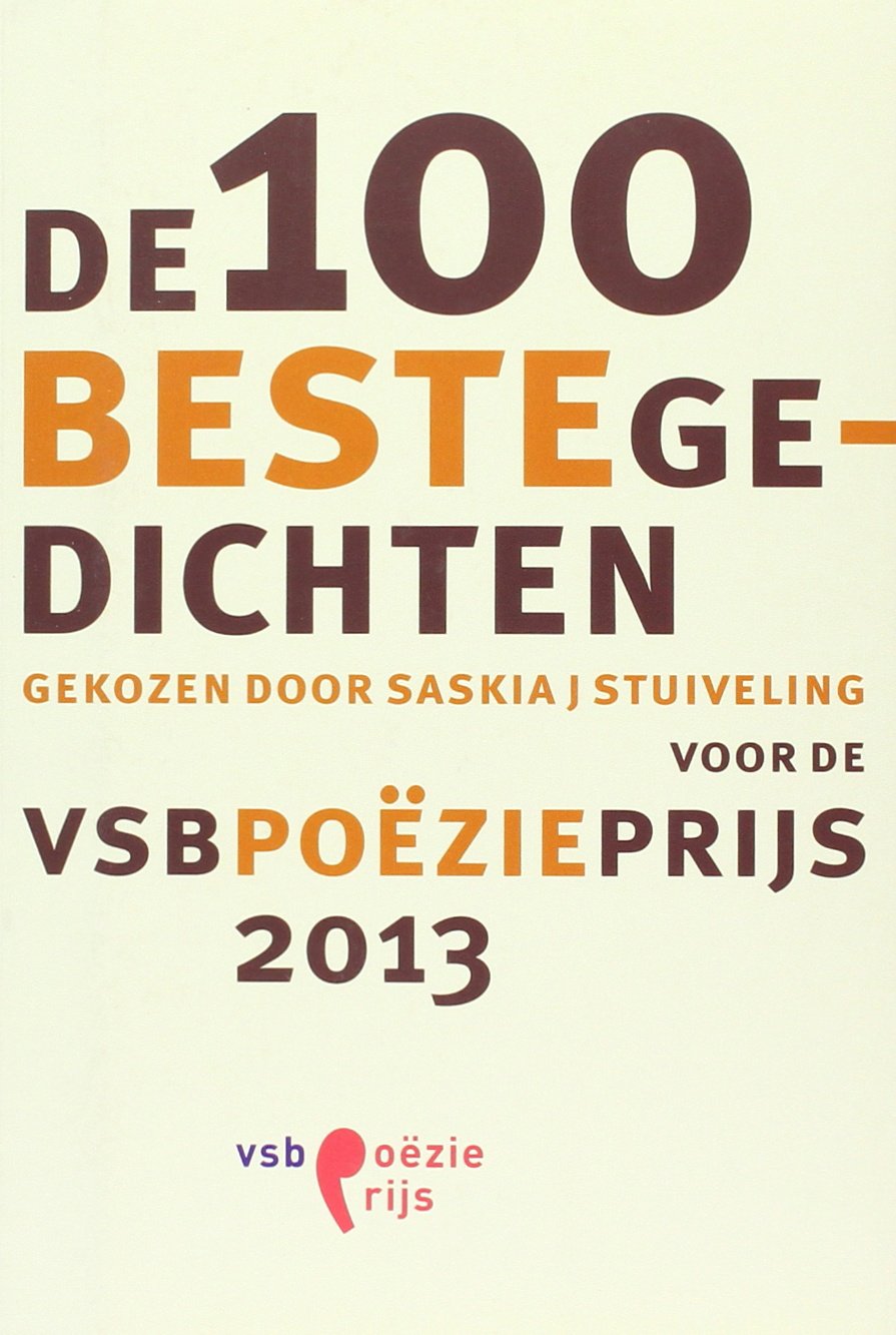 De 100 beste gedichten: gekozen door Saskia Stuiveling voor de VSB poezieprijs 2013 book