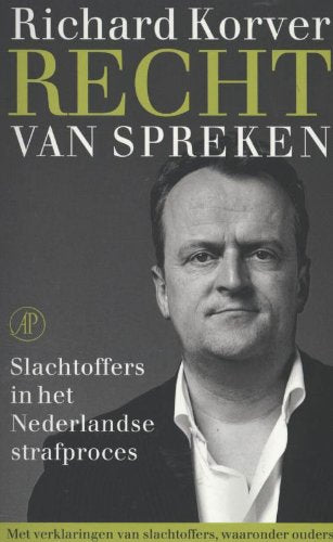 Recht van spreken: slachtoffers in het Nederlandse strafproces book