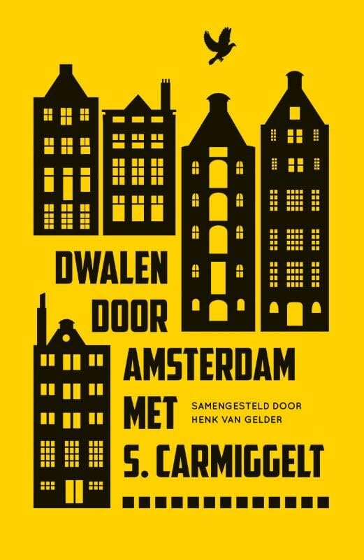 Dwalen door Amsterdam met S. Carmiggelt Contemporary literature