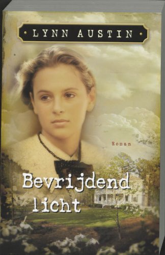 Bevrijdend licht / druk 7: roman (Amerikaanse burgeroorlog-trilogie, 1) Contemporary literature