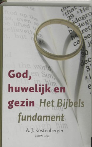 God huwelijk en gezin: het bijbelse fundament Books