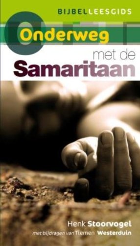 Onderweg met de Samaritaan: bijbelleesgids book