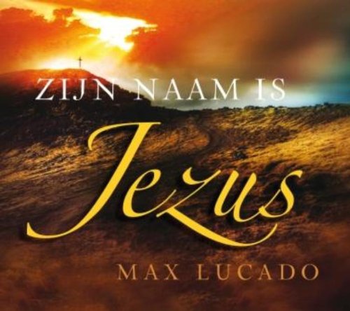 Zijn naam is Jezus: de belofte van Gods liefde vervuld book