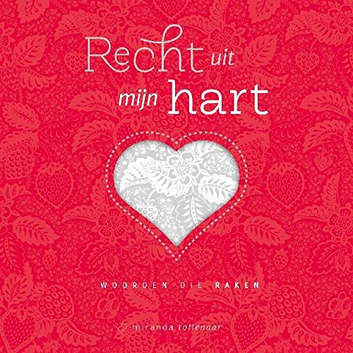 Recht uit mijn hart: woorden die raken book
