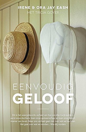 Eenvoudig geloof: een waargebeurd Amish verhaal book