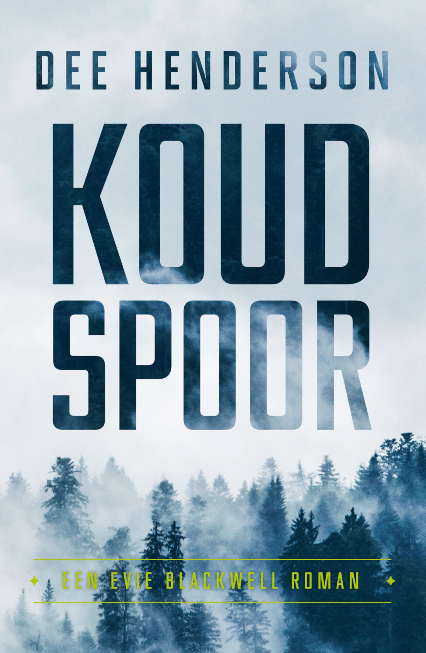 Koud spoor: roman (Evie Blackwell, 2) Action & Adventure