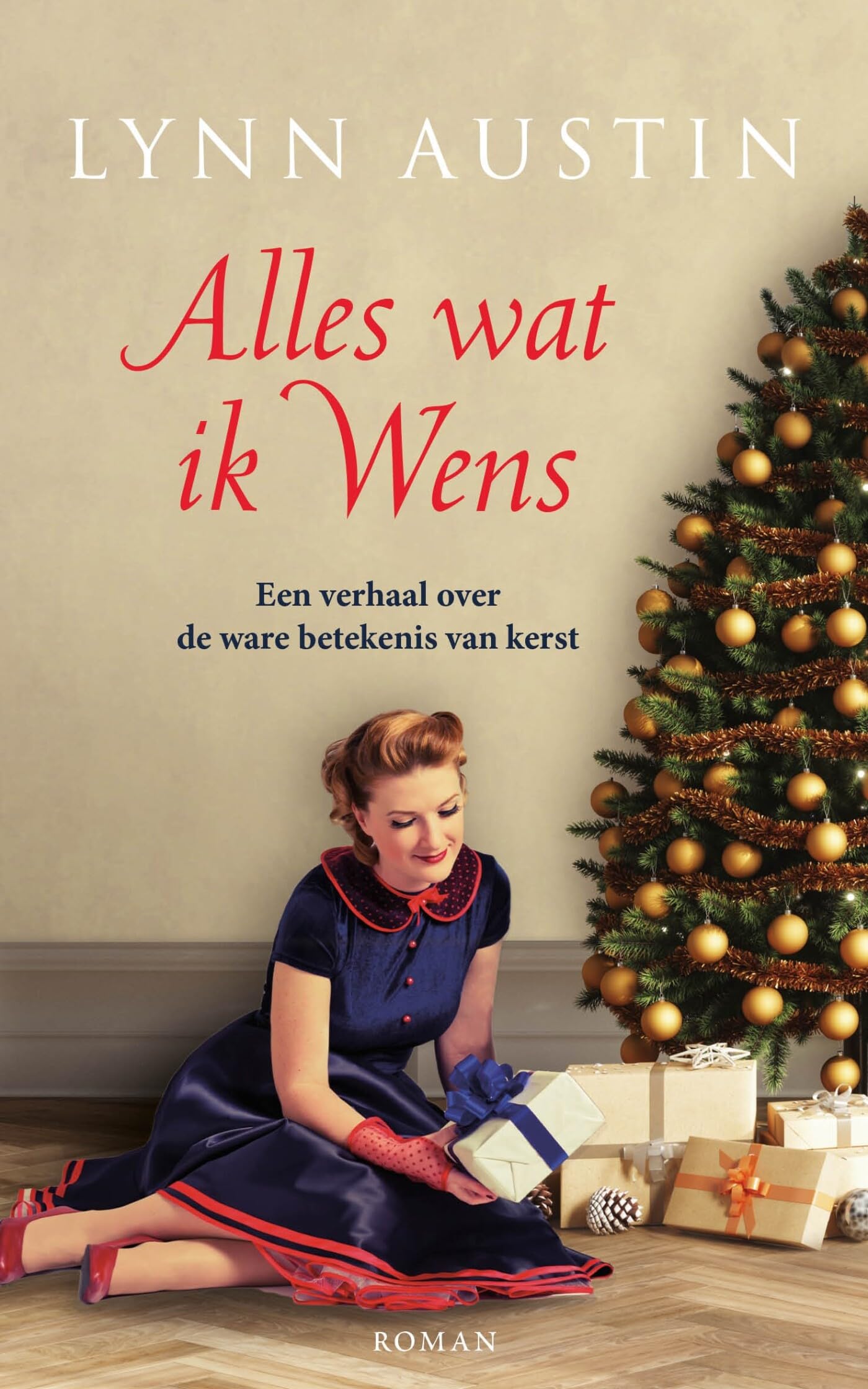Alles wat ik wens: een verhaal over de ware betekenis van Kerst : roman (Audrey Barrett en Eve Dawson, 2) Contemporary literature