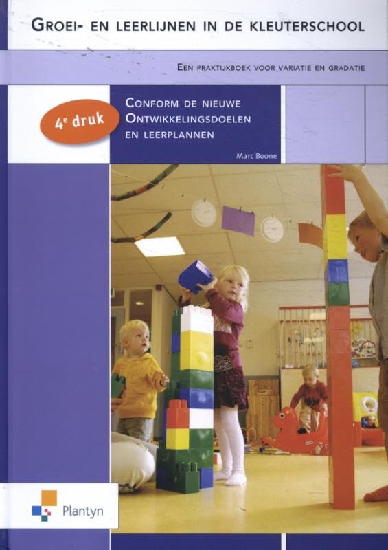 Groei- en leerlijnen in de kleuterschool: Een praktijkboek voor variatie en gradatie book
