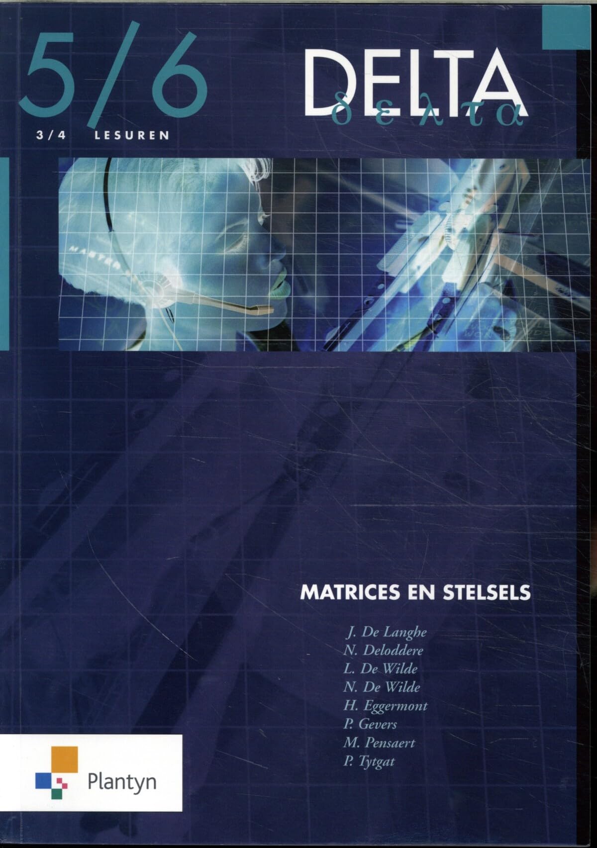 Vast Boek: matrices en stelsels : 3 /4 lesuren (Delta (oud) (Methode stopgezet)) Non-fiction