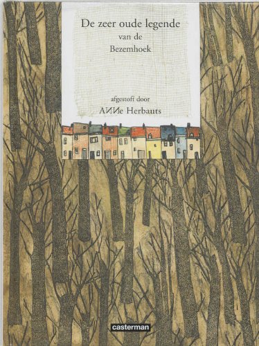 De zeer oude legende van de Bezemhoek (PRENTENBOEKEN) Children's books