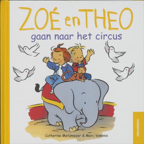 Zoé en Theo gaan naar het circus (Zoé en Theo, 3, Band 3) Novels & Short Stories