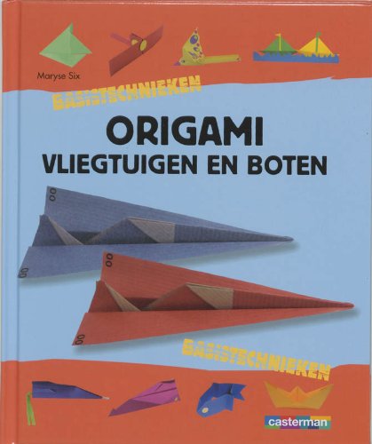 Origami: vliegtuigen en boten book