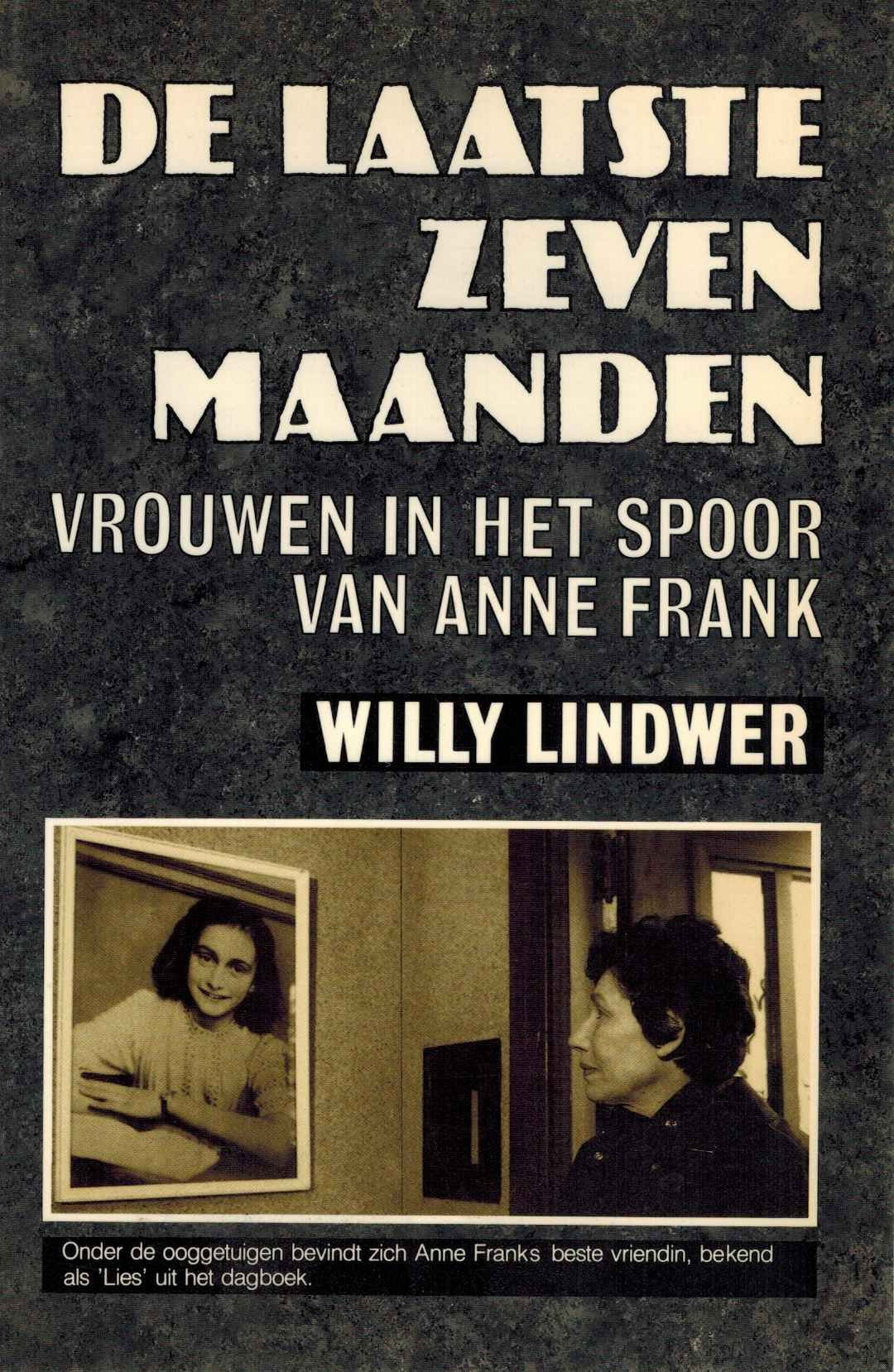 De laatste zeven maanden: Vrouwen in het spoor van Anne Frank (Dutch Edition) book