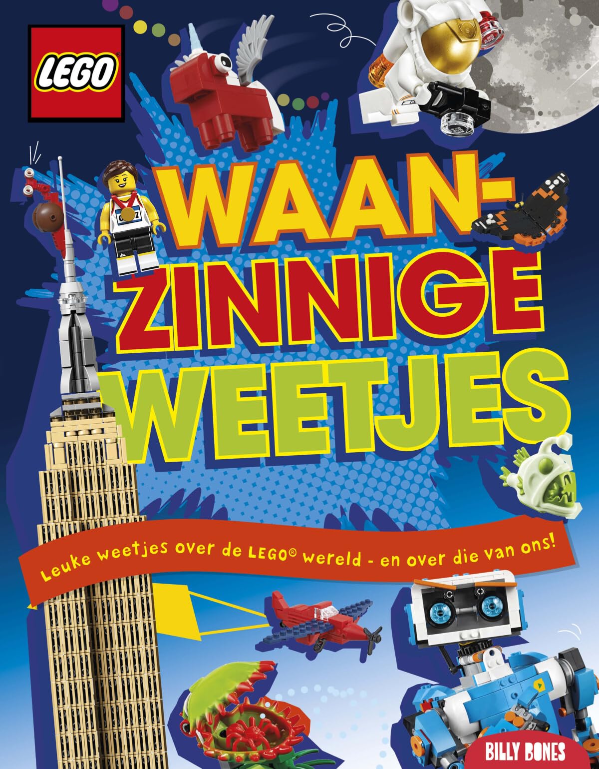 Waanzinnige weetjes!: leuke weetjes over de Lego®-wereld - en over die van ons! book