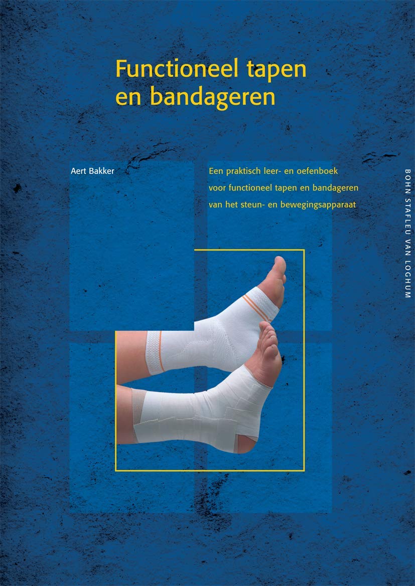 Functioneel tapen en bandageren: Een praktisch leer- en oefenboek voor functioneel tapen en bandageren van het steun- en bewegingsapparaat book