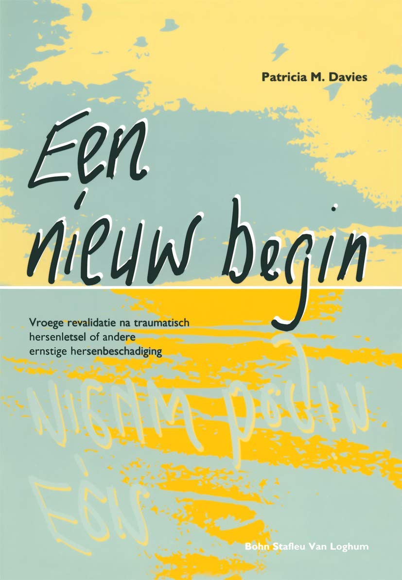Een nieuw begin: Vroege revalidatie na traumatisch hersenletsel of andere ernstige hersenbeschadiging Medicine