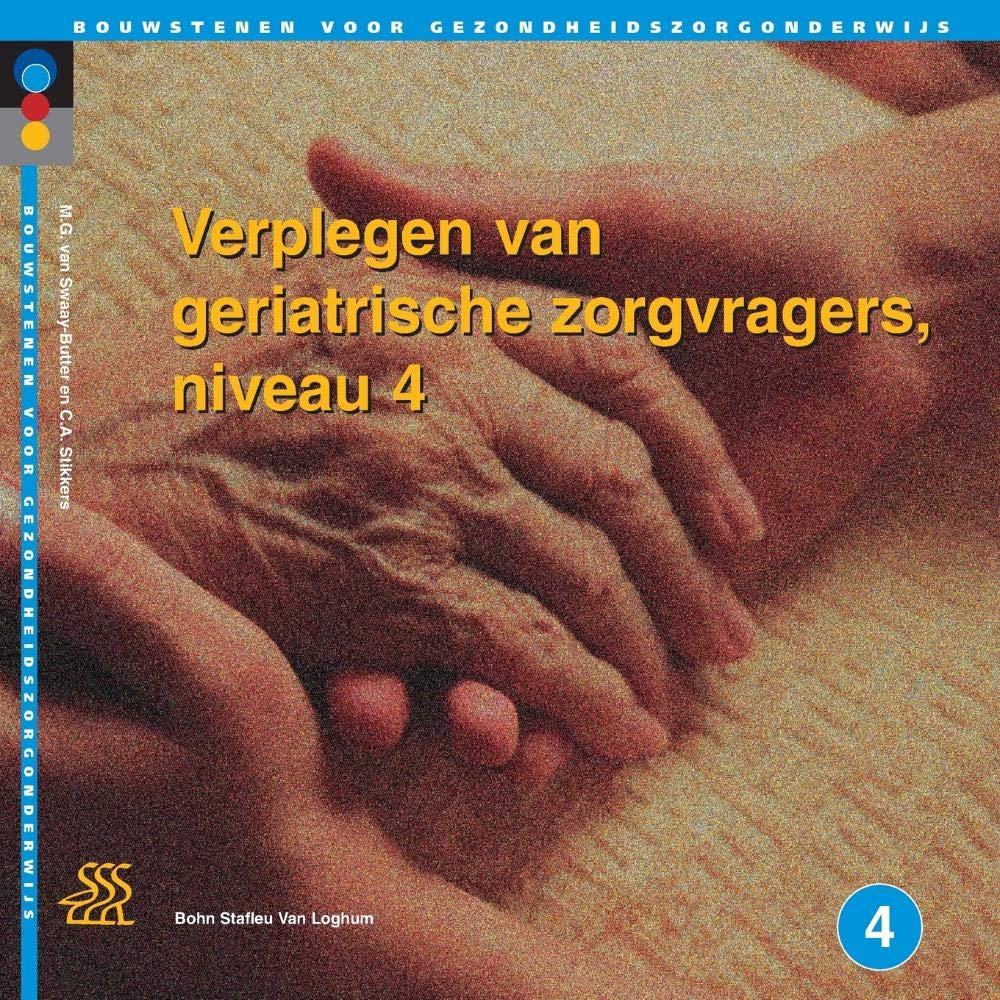 Verplegen Van Geriatrische Zorgvragers: Niveau 4 book
