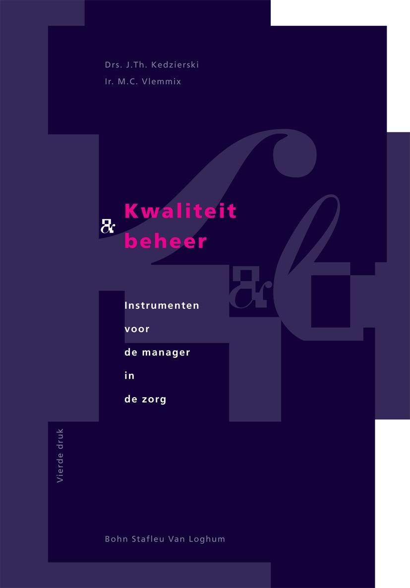 Kwaliteit En Beheer: Instrumenten Voor De Manager in De Zorg book