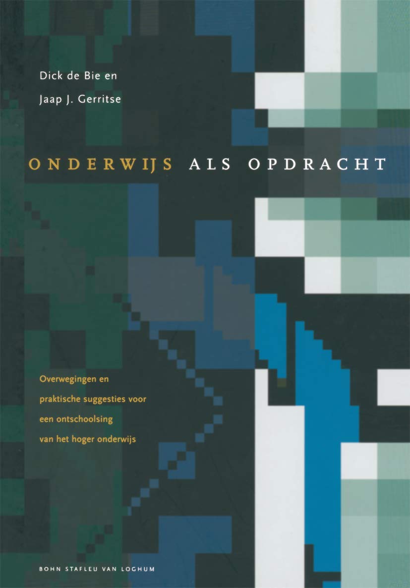 Onderwijs Als Opdracht: Overwegingen En Praktische Suggesties Voor Een Ontschoolsing Van Het Hoger Onderwijs book