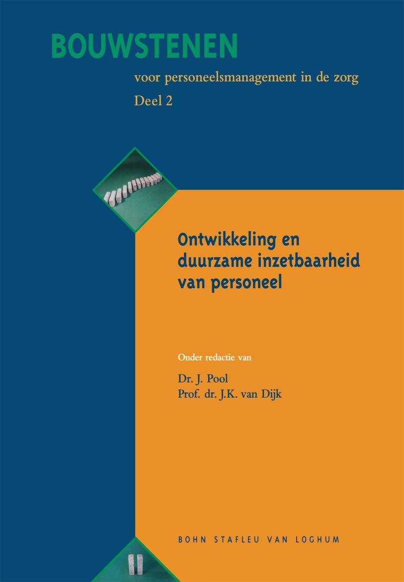 Bouwstenen voor personeelsmanagement in de zorg, deel 2: Ontwikkeling en duurzame inzetbaarheid personeel book