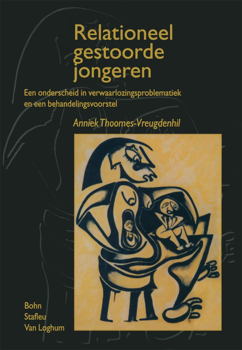 Relationeel Gestoorde Jongeren: Een Onderscheid in Verwaarlozingsproblematiek En Een Behandelingsvoorstel book