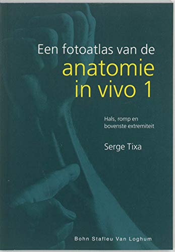 Een fotoatlas van de anatomie in vivo 1 book