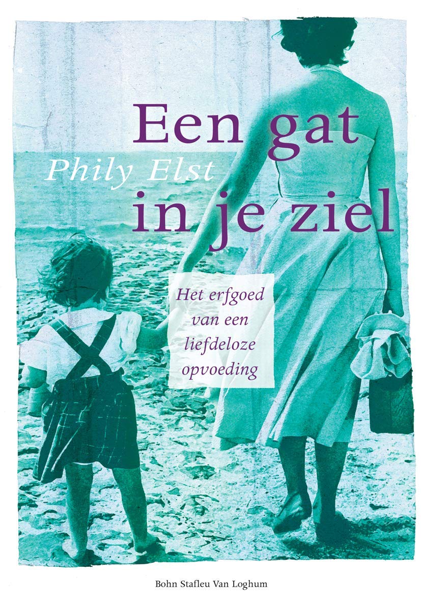 Een gat in je ziel: Het erfgoed van een liefdeloze opvoeding Social Sciences