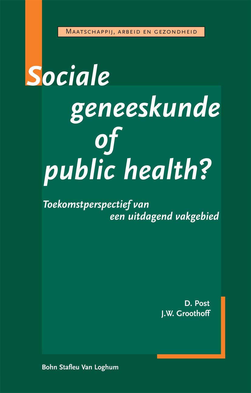 Sociale geneeskunde of public health: Toekomstperspectief van een uitdagend vakgebied Medicine
