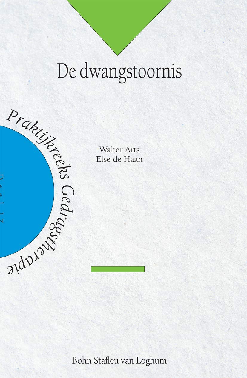 De dwangstoornis (Praktijkreeks gedragstherapie, 17) Medicine