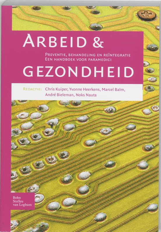 Arbeid en gezondheid: preventie, behandeling en reintegratie : een handboek voor paramedici book