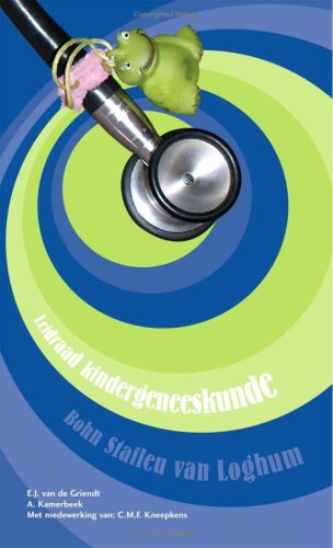 Leidraad kindergeneeskunde (Leidraadreeks) Medicine