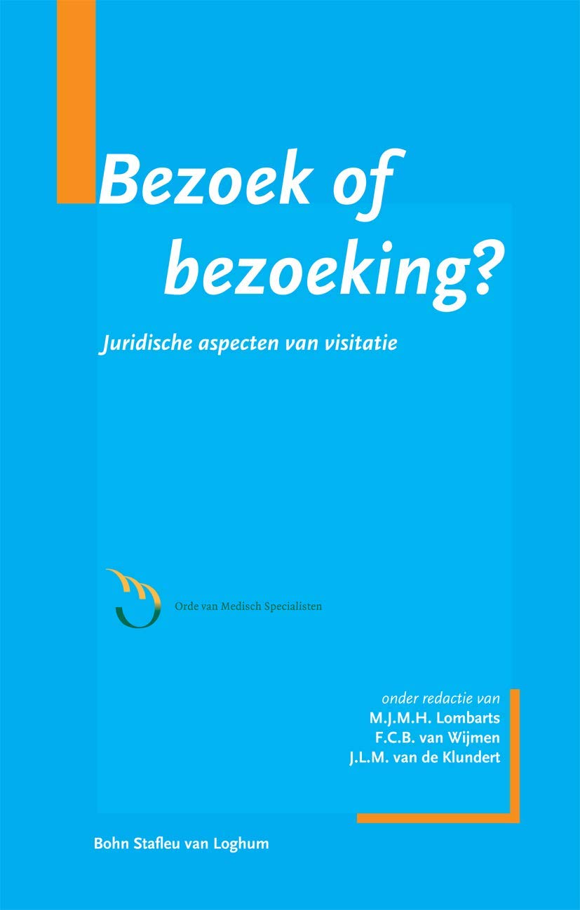 Bezoek of bezoeking?: Juridische aspecten van visitatie book