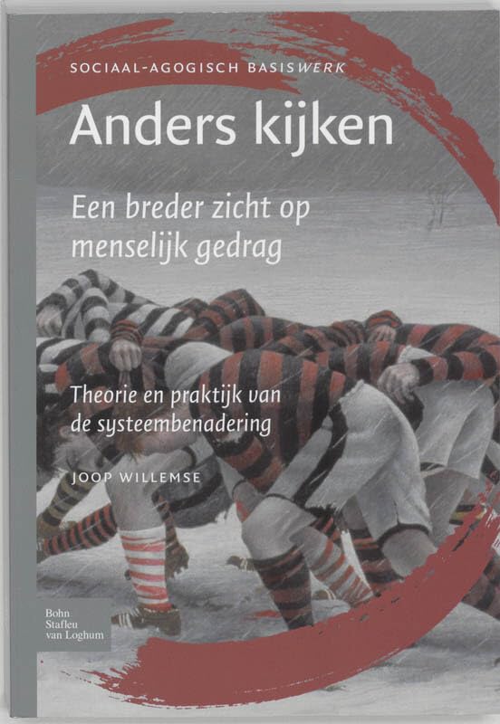 Anders kijken: een breder zicht op menselijk gedrag : theorie en praktijk van de systeembenadering book