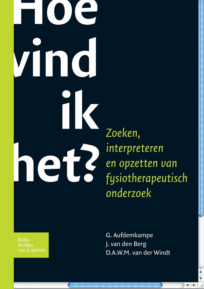 Hoe Vind Ik Het?: Zoeken, Interpreteren Opzettenfysiotherapeutisch Onderzoek book